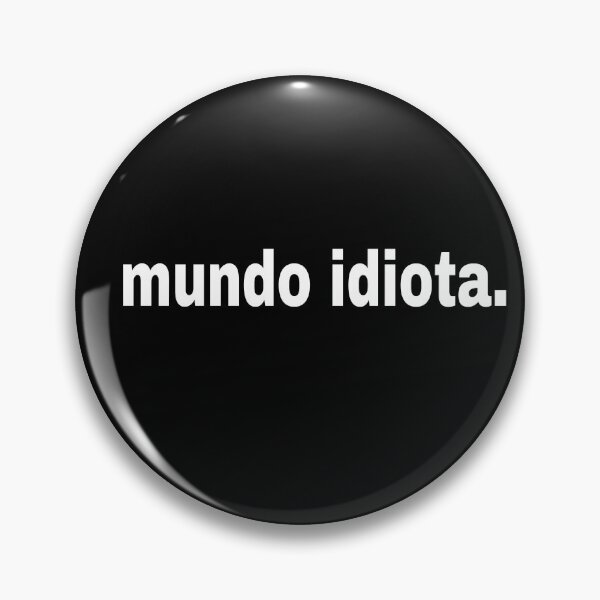 Item preview, mundo idiota designed and sold by M Mariatique.