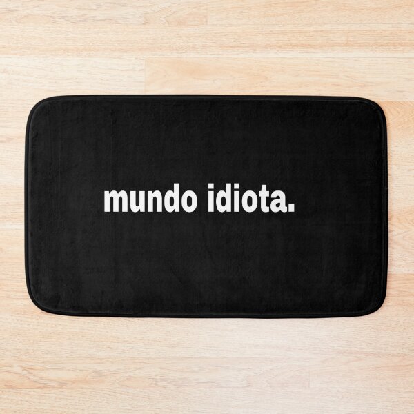 Item preview, mundo idiota designed and sold by M Mariatique.