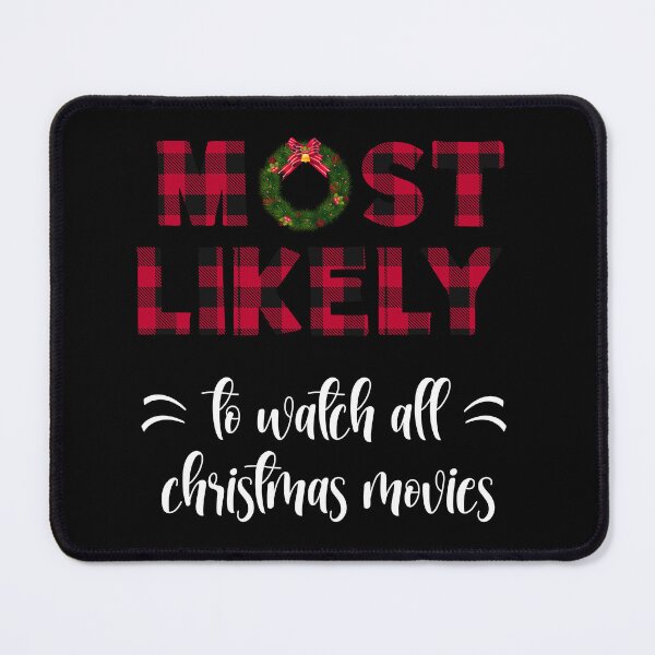 Item preview, Most Likely To Watch Christmas Movies, Funny Xmas Family design designed and sold by Merchking1.