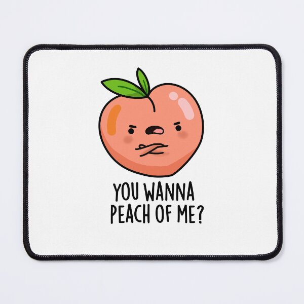 Item preview, You Wanna Peach Of Me Funny Fruit Puns designed and sold by punnybone.