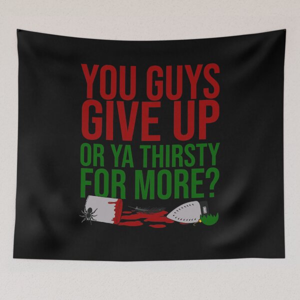 Item preview, You Guys Give Up Or Ya Thirsty for More designed and sold by berensmenoru.