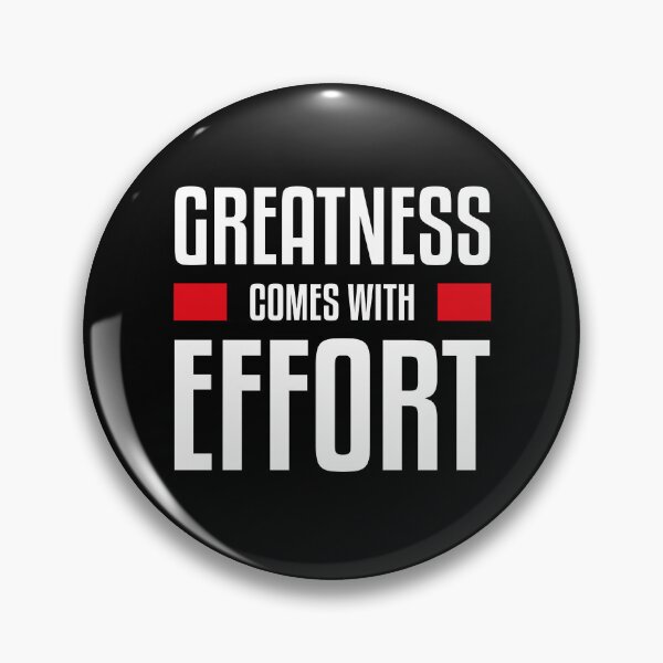 Item preview, Greatness comes with effort for daily motivational mindset designed and sold by TheLuckyShirts.