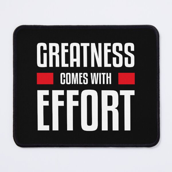 Item preview, Greatness comes with effort for daily motivational mindset designed and sold by TheLuckyShirts.