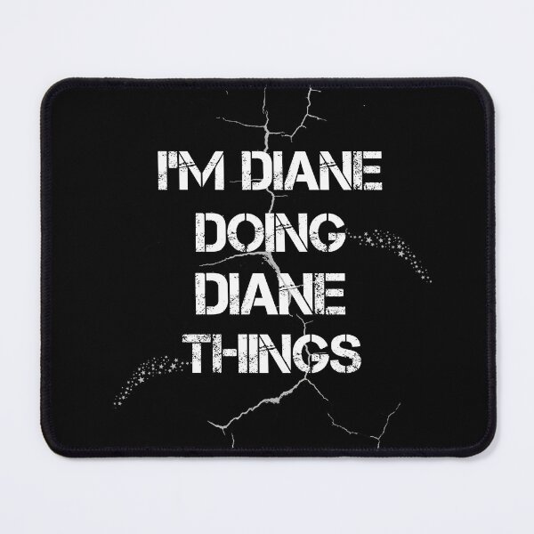 Item preview, I'm Diane Doing Diane Things  designed and sold by rachidhaz.