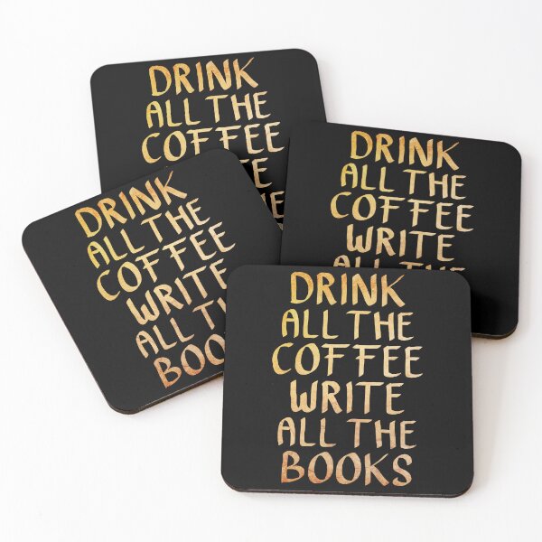 Item preview, Drink all the Coffee, Write all the Books designed and sold by ACC .