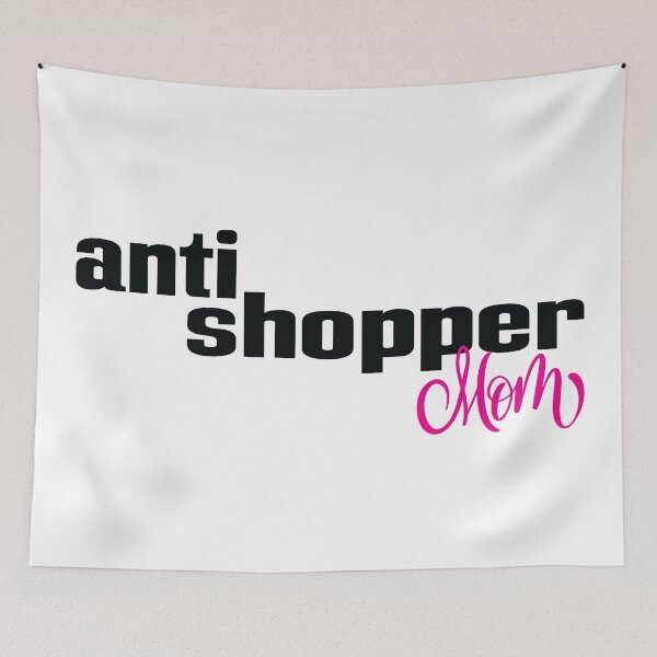 Item preview, Anti Shopper Mom designed and sold by FiveNiches.
