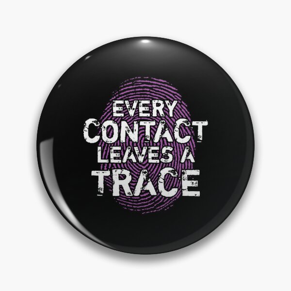 Item preview, Every Contact Leaves A Trace For Forensic Investigation Fans designed and sold by StrongShirts.