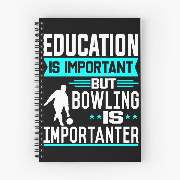 Item preview, Education is important but Bowling is Importanter designed and sold by printhappy4you.