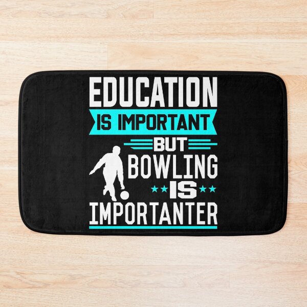 Item preview, Education is important but Bowling is Importanter designed and sold by printhappy4you.