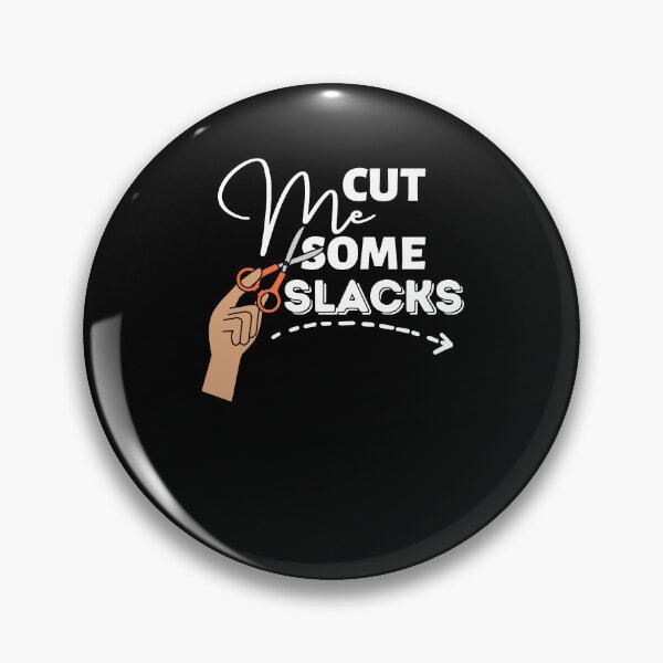 Item preview, cut me some slacks designed and sold by The-Armour.