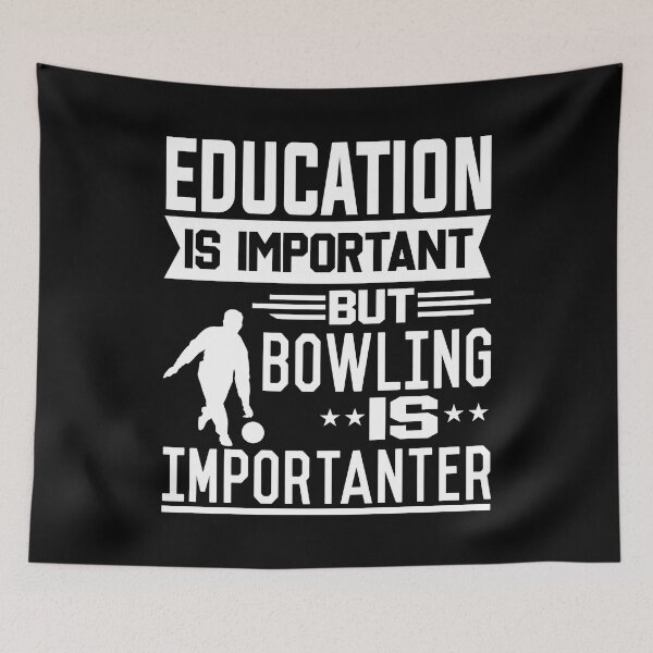 Item preview, Education is important but Bowling is Importanter designed and sold by printhappy4you.