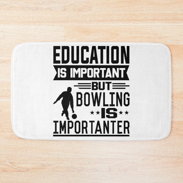 Item preview, Education is important but Bowling is Importanter designed and sold by printhappy4you.