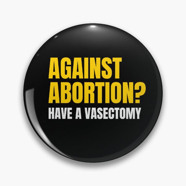 Item preview, Againts Abortion? Have a vasectomy designed and sold by Vansh Arora.