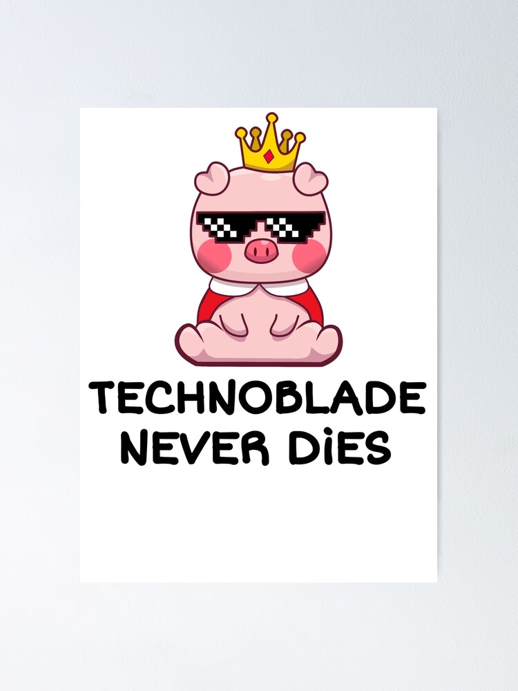 RIP Technoblade Never Dies , Technoblade Poster, GGEZ Technoblade Forever  Never Dies Poster for Sale by marialagass