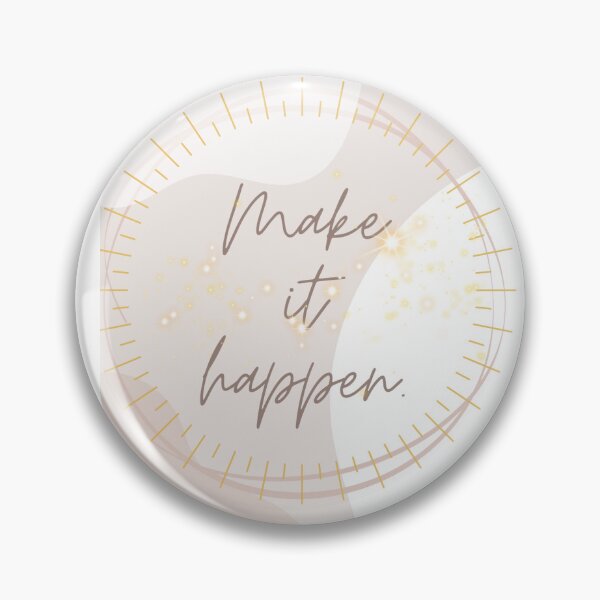 make it happen With sparkles. Pin