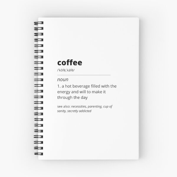Item preview, Definition of Coffee (Black Text) designed and sold by Bowenporium :).
