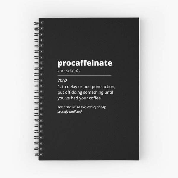 Item preview, Definition of Procaffeinate (White Text) designed and sold by Bowenporium :).