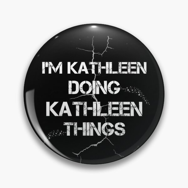 Item preview, I'm Kathleen Doing Kathleen Things designed and sold by rachidhaz.