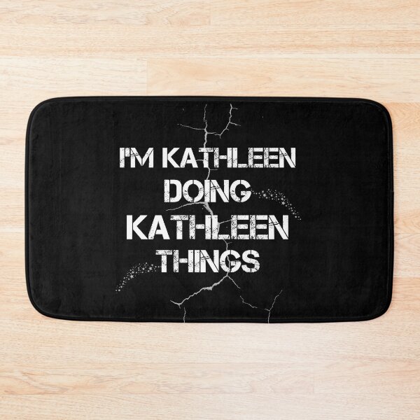 Item preview, I'm Kathleen Doing Kathleen Things designed and sold by rachidhaz.