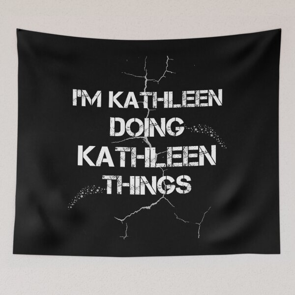 Item preview, I'm Kathleen Doing Kathleen Things designed and sold by rachidhaz.