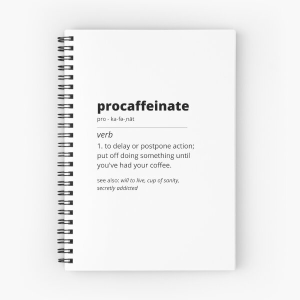 Item preview, Definition of Procaffeinate (Black Text) designed and sold by Bowenporium :).
