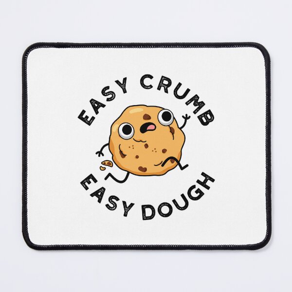 Item preview, Easy Crumb Easy Dough Funny Cookie Puns designed and sold by punnybone.