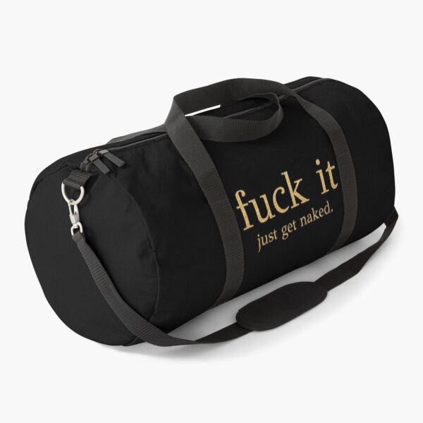 Item preview, Fuck It - Just Get Naked - Gold Edition designed and sold by PAFDesign.