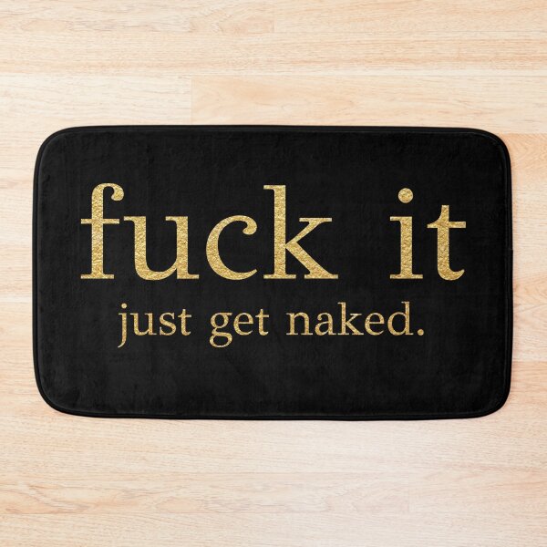 Fuck Bath Gifts & Merchandise for Sale | Redbubble