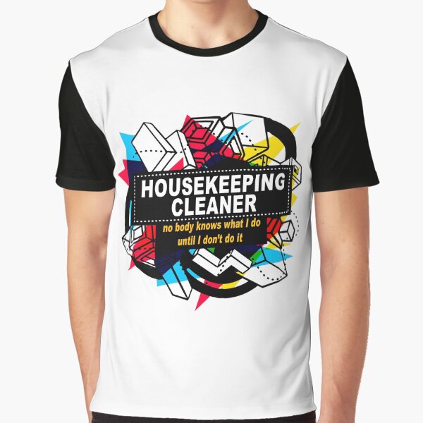 HOUSEKEEPING CLEANER - NO BODY KNOWS Graphic T-Shirt