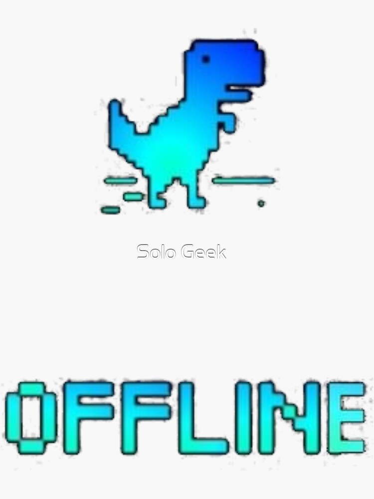 Offline - Unable to connect to the internet - Dino Game Sticker Art Print  for Sale by FoxBrother