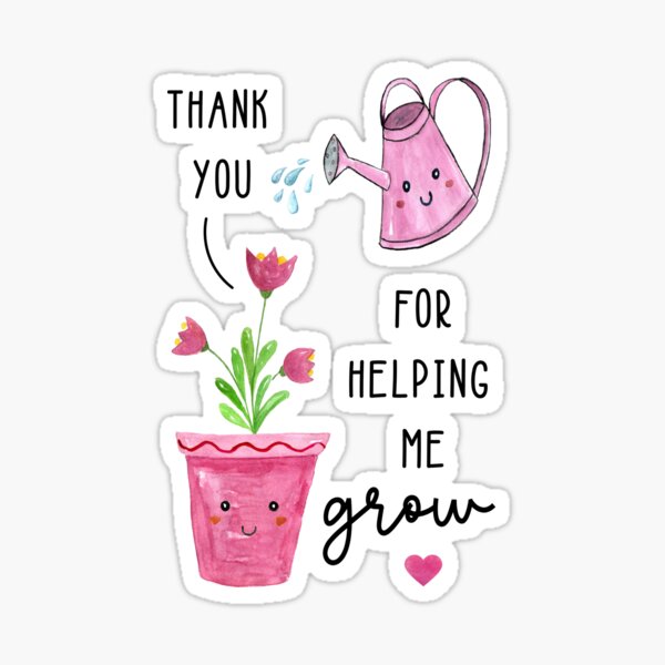 "Thank You For Helping Me Grow Watercolor Flowers, For Someone Special ...