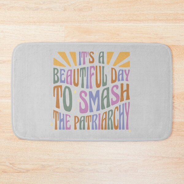 Item preview, It's A Beautiful Day To Smash The Patriarchy  designed and sold by Flags  And co.