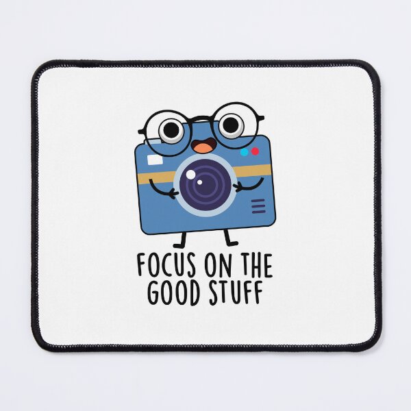 Item preview, Focus On The Good Stuff Positive Camera Puns designed and sold by punnybone.