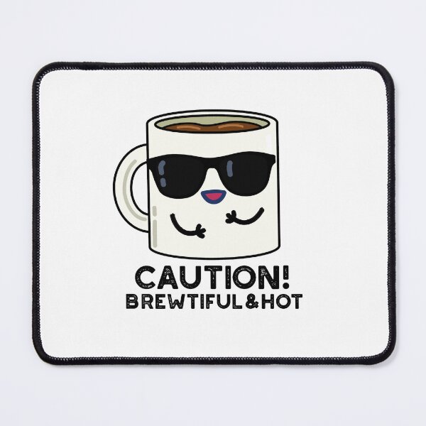 Item preview, Caution Brewtiful And Hot Funny Coffee Puns designed and sold by punnybone.