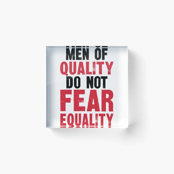 Item preview, Men of Quality Do Not Fear Equality designed and sold by RoguePixel.