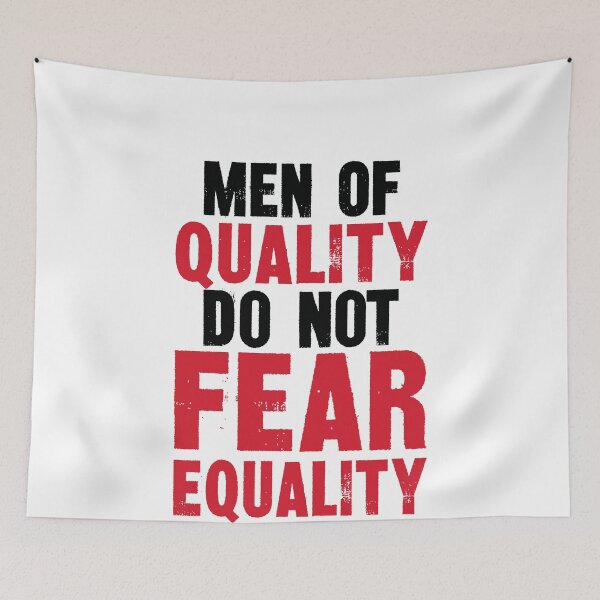 Item preview, Men of Quality Do Not Fear Equality designed and sold by RoguePixel.