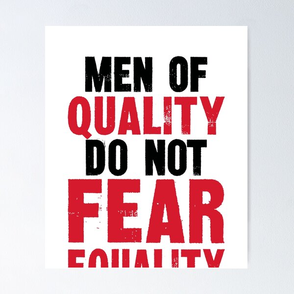 Artikelvorschau, Men of Quality Do Not Fear Equality entworfen und verkauft von RoguePixel.