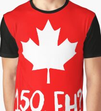 Canada 150, Eh? Graphic T-Shirt