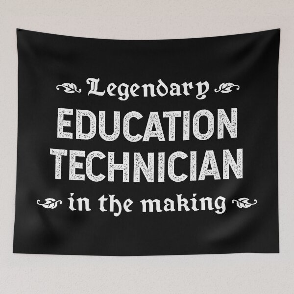 Item preview, Legendary Education Technician In The Making designed and sold by TimespunThreads.