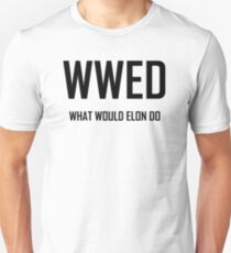 Was würde Elon tun - lustiger Elon Musk Design Unisex T-Shirt