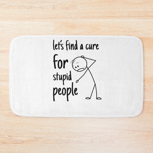 Item preview, A Cure For Stupid People designed and sold by KHAFiT.