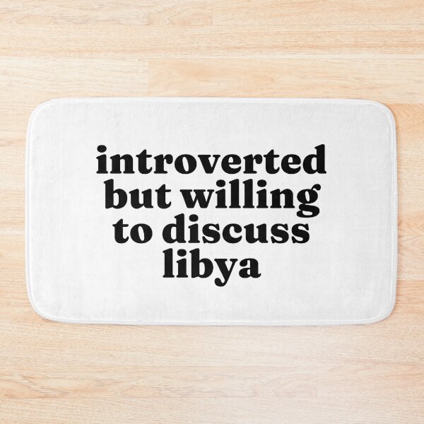 Item preview, Introverted But Willing To Discuss Libya - Libyan designed and sold by MountainD.
