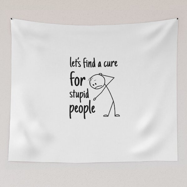 Item preview, A Cure For Stupid People designed and sold by KHAFiT.