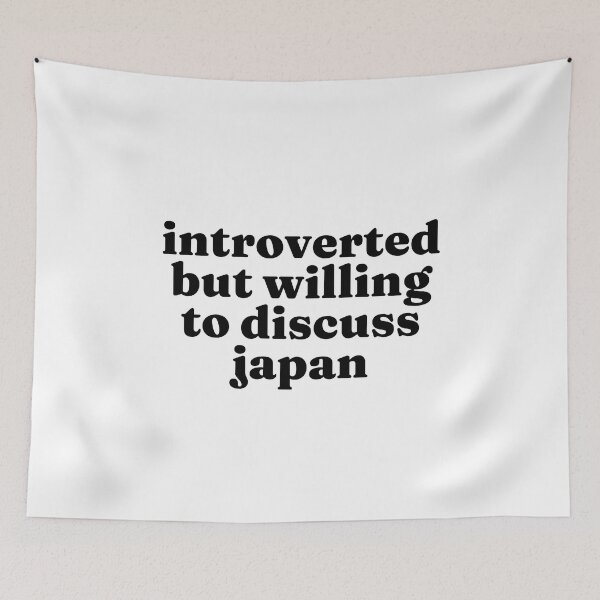 Item preview, Introverted But Willing To Discuss Japan - Japanese designed and sold by MountainD.