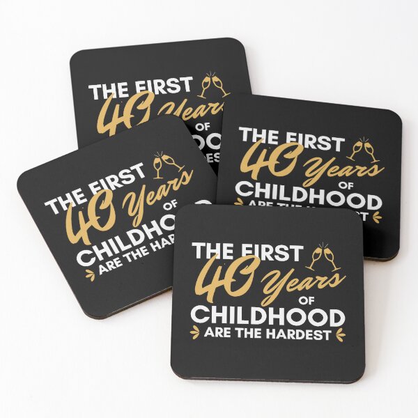 Item preview, Birthday forty, The first 40 years of childhood are the hardest designed and sold by portrait4you.