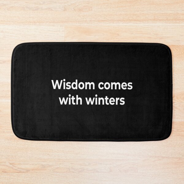 Item preview, Wisdom comes with winters designed and sold by KingPhilosopher.