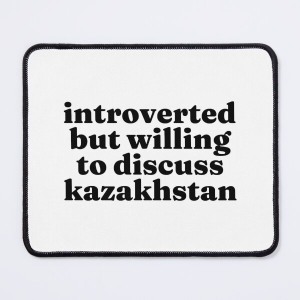Item preview, Introverted But Willing To Discuss Kazakhstan - Kazakh designed and sold by MountainD.