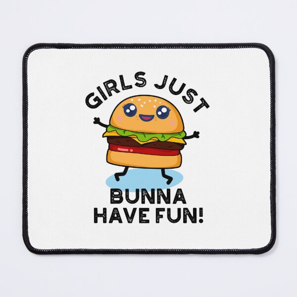 Item preview, Girls Just Bunna Have Fun Funny Burger Puns designed and sold by punnybone.