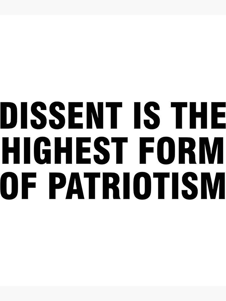dissent-is-the-highest-form-of-patriotism-poster-for-sale-by