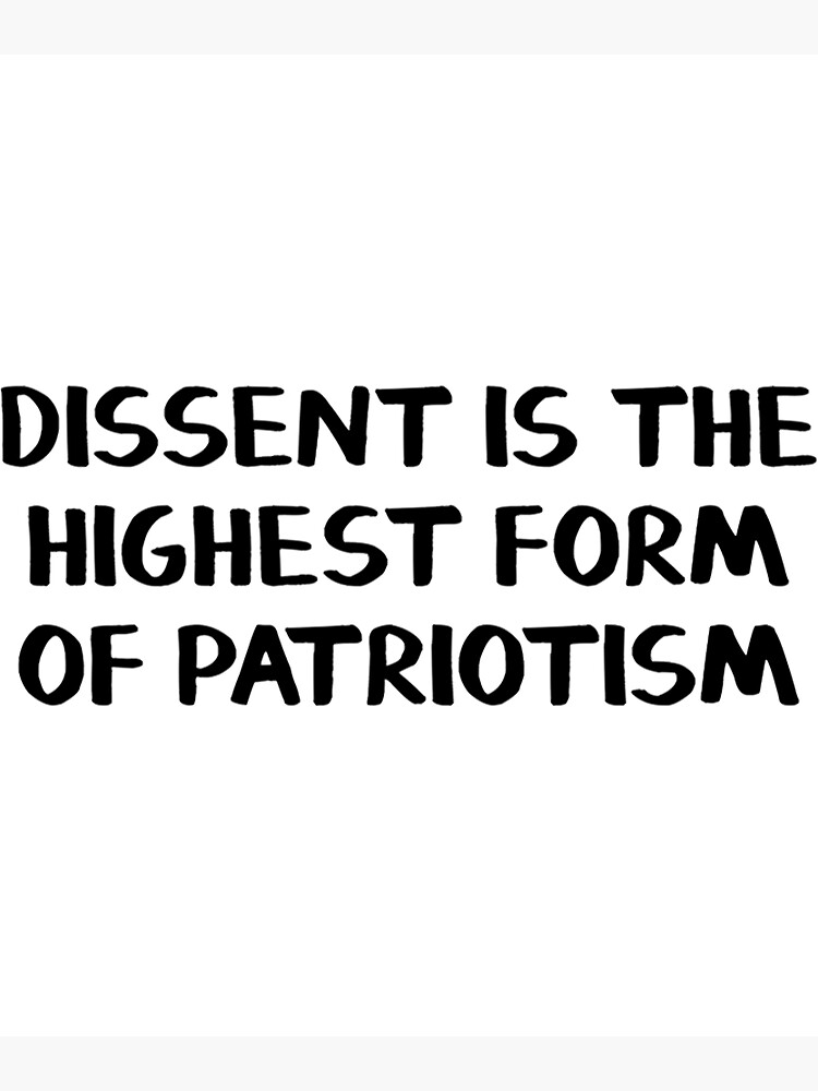 dissent-is-the-highest-form-of-patriotism-poster-for-sale-by